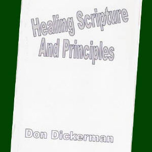 Healing Scriptures and Principles